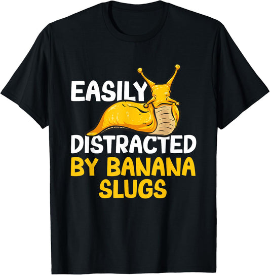 Easily Distracted By Banana Slugs T-Shirt - T-Shirt | Black