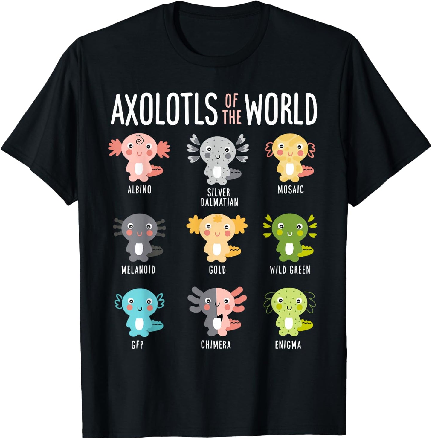 Axolotls Of The World Axolotl Amphibian Animal Lovers Kawaii T-Shirt - T-Shirt | Black