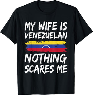 My Wife Is Venezuelan Nothing Scares Me Venezuela Flag T-Shirt - T-Shirt | Black