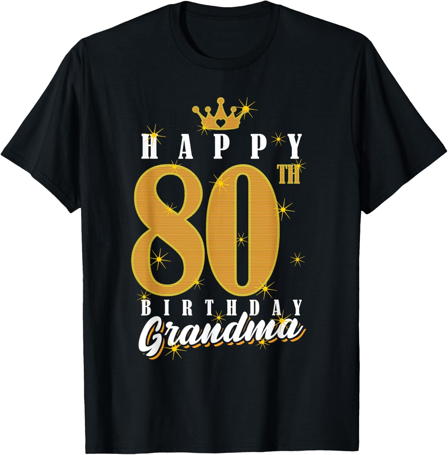 Happy 80th Birthday Grandma Birthday 80 Years Old Grandma T-Shirt - T-Shirt | Black