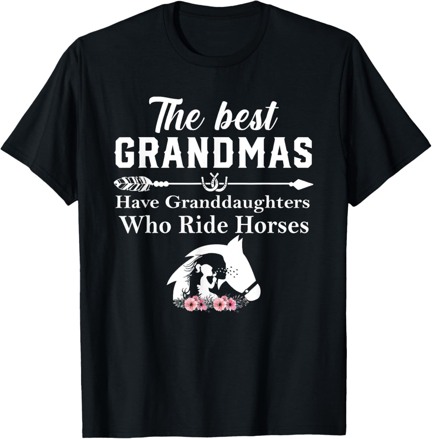 The Best Grandmas Have Granddaughters Who Ride Horses T-Shirt - T-Shirt | Black