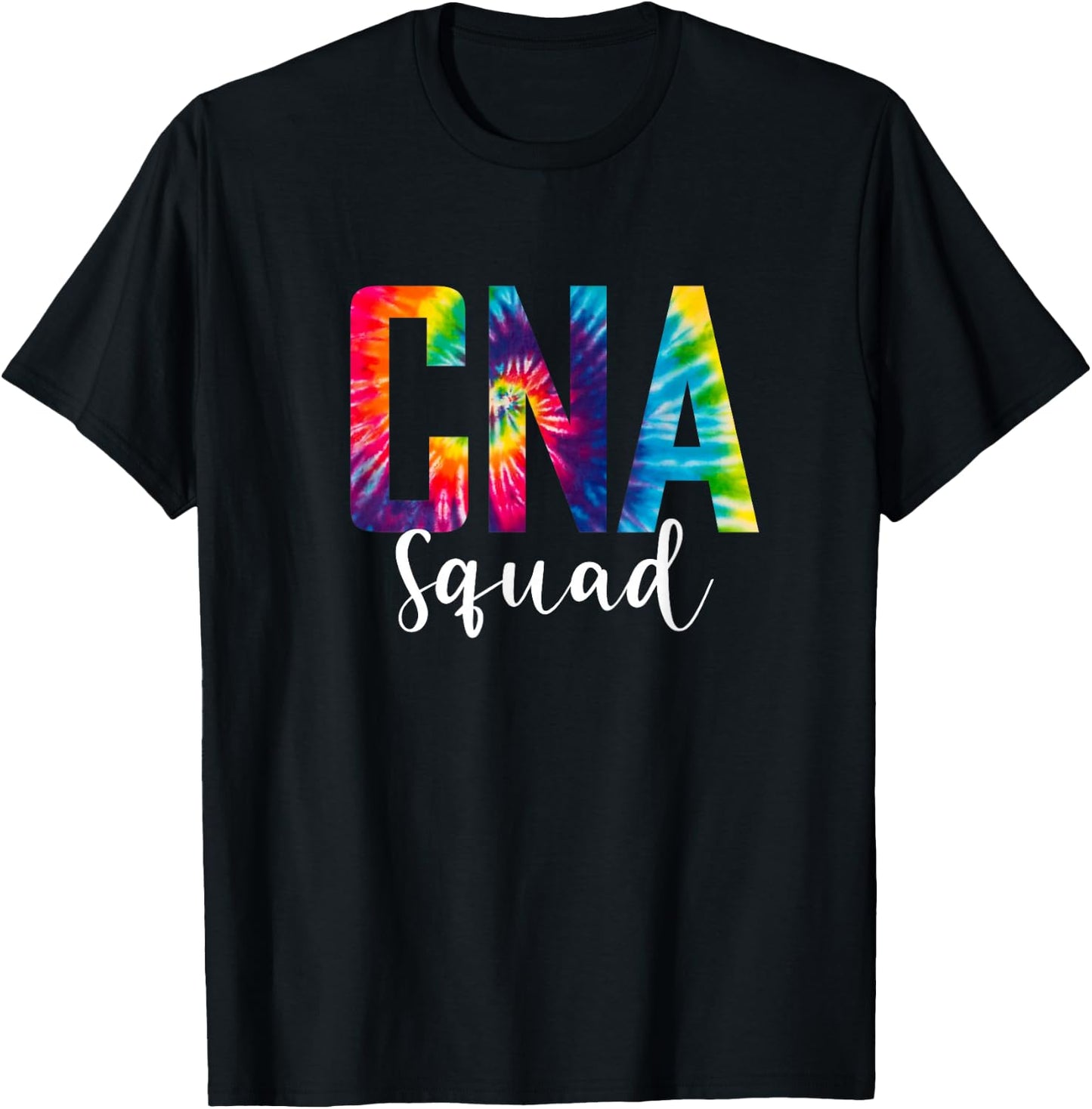 CNA Squad Tie Dye Vibrant Certified Nursing Assistant T-Shirt - T-Shirt | Black