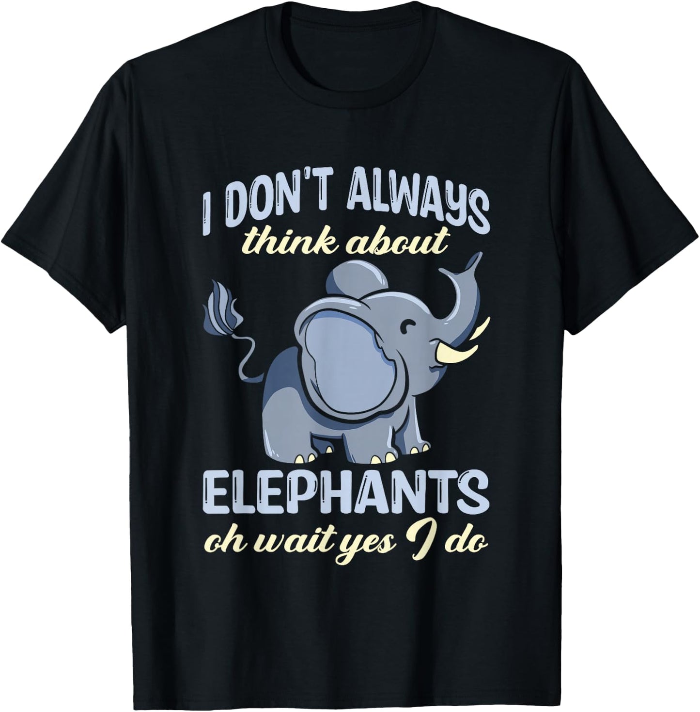Elephant Shirts For Kids Don't Always Think About Elephants T-Shirt - T-Shirt | Black