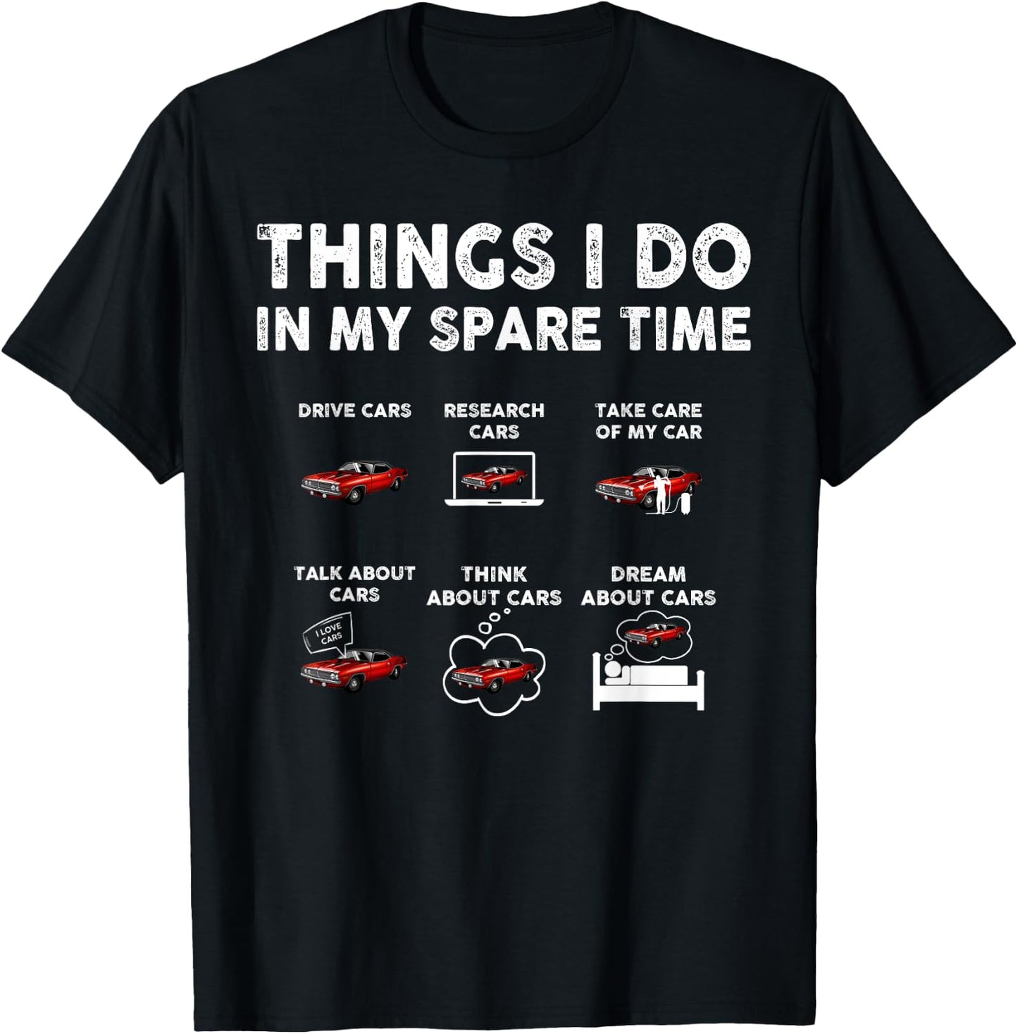 Things I Do In My Spare Time Funny Car Enthusiast Car Guy T-Shirt - T-Shirt | Black