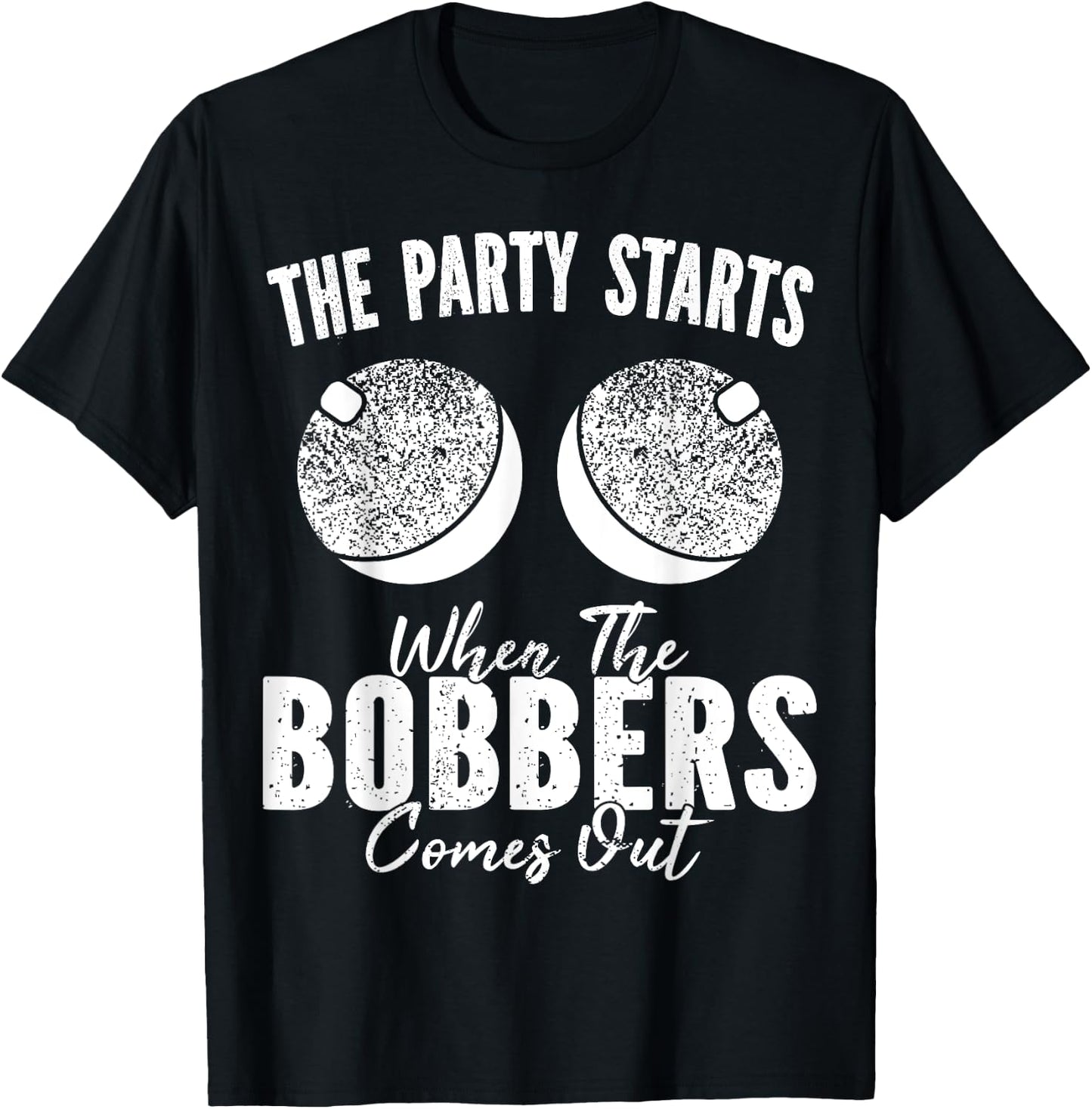 Funny Fishing Bobbers Fisherman Angler T-Shirt - T-Shirt | Black