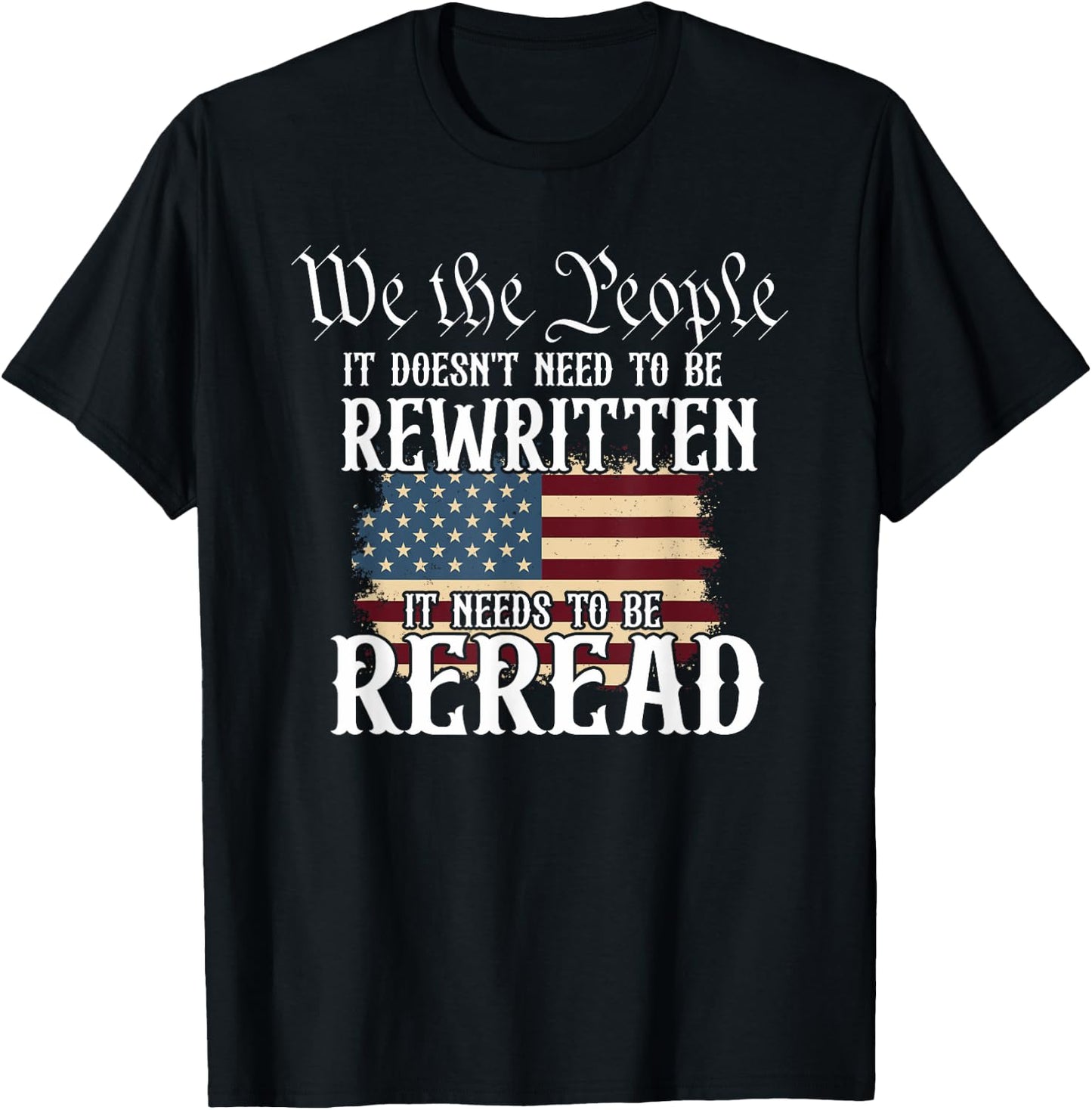 We The People It Doesn't Need To Be Rewritten T-Shirt - T-Shirt | Black