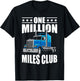 One Million Miles Club Funny Truck Driver Novelty T-Shirt - T-Shirt | Black
