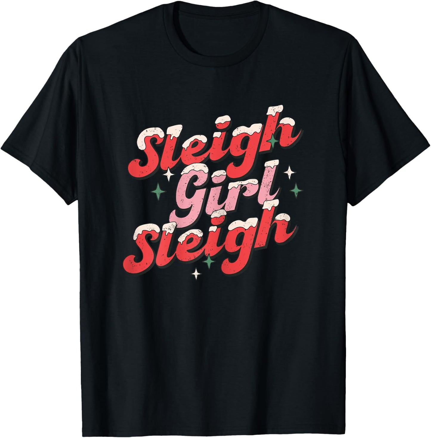 Sleigh Girl Sleigh Christmas Women Girls T-Shirt - T-Shirt | Black