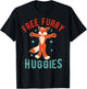 Free Furry Huggies - Fursuit Lover Furry Fandom Saying T-Shirt - T-Shirt | Black