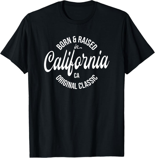 Born and Raised in California T-Shirt - T-Shirt | Black