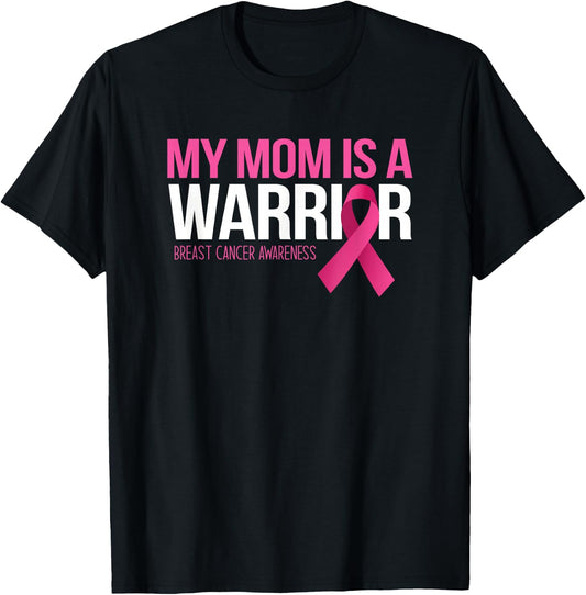 My Mom is A Warrior Breast Cancer Awareness Family Support T-Shirt - T-Shirt | Black