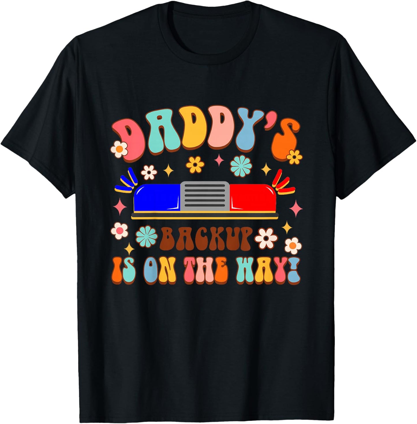 Kids Policeman Police Officer Dad Daddy's Backup Is On The Way T-Shirt - T-Shirt | Black