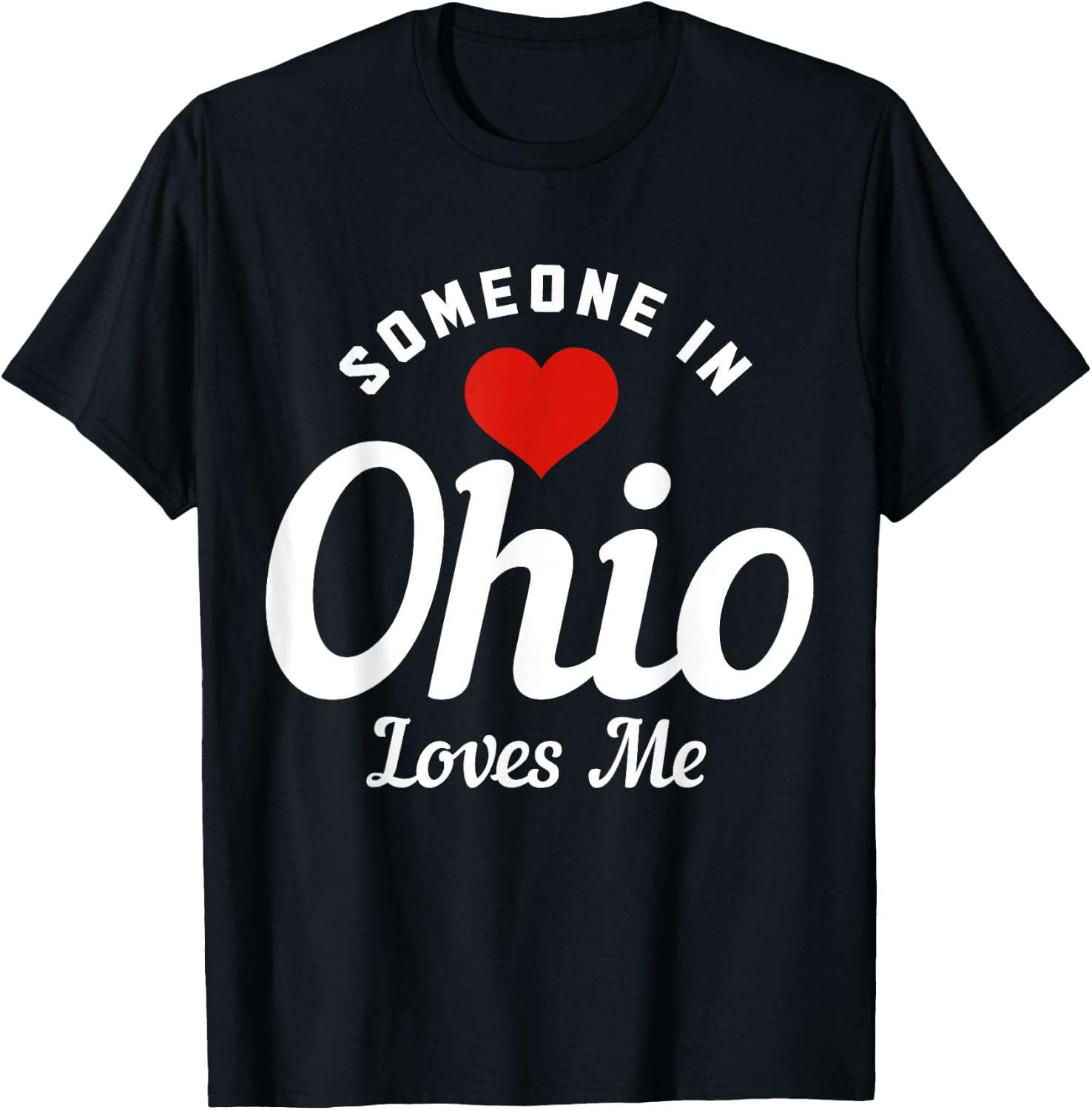 Someone In Ohio Loves Me Cleveland Funny Cute T-Shirt - T-Shirt | Black