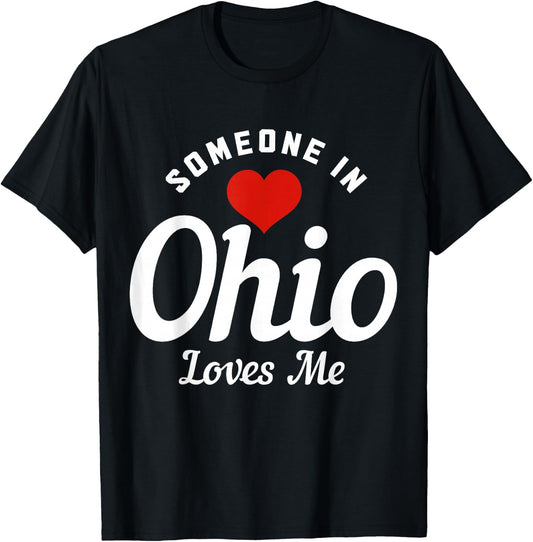 Someone In Ohio Loves Me Cleveland Funny Cute T-Shirt - T-Shirt | Black