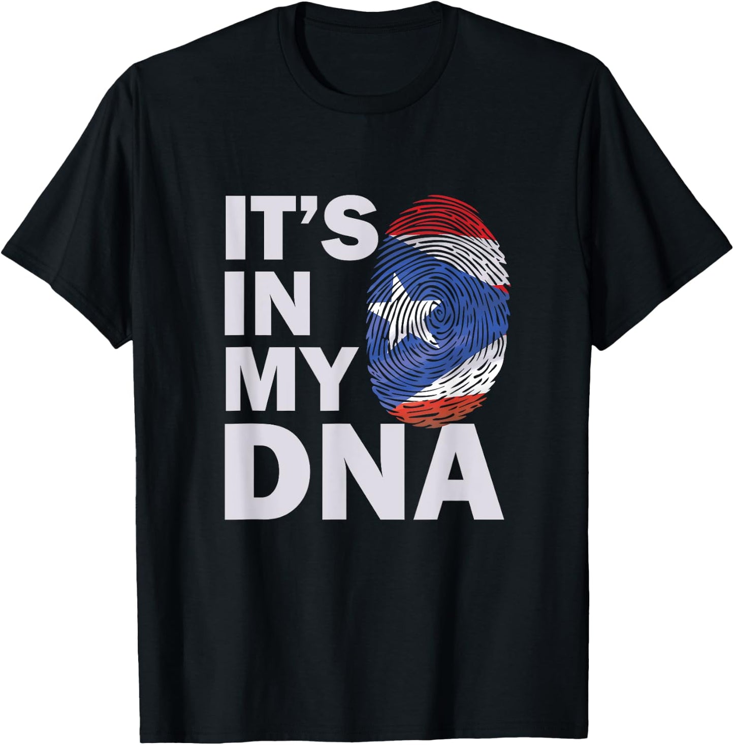 Puerto Rico In My DNA | Puerto Rican Flag | Puerto Ricans T-Shirt - T-Shirt | Black