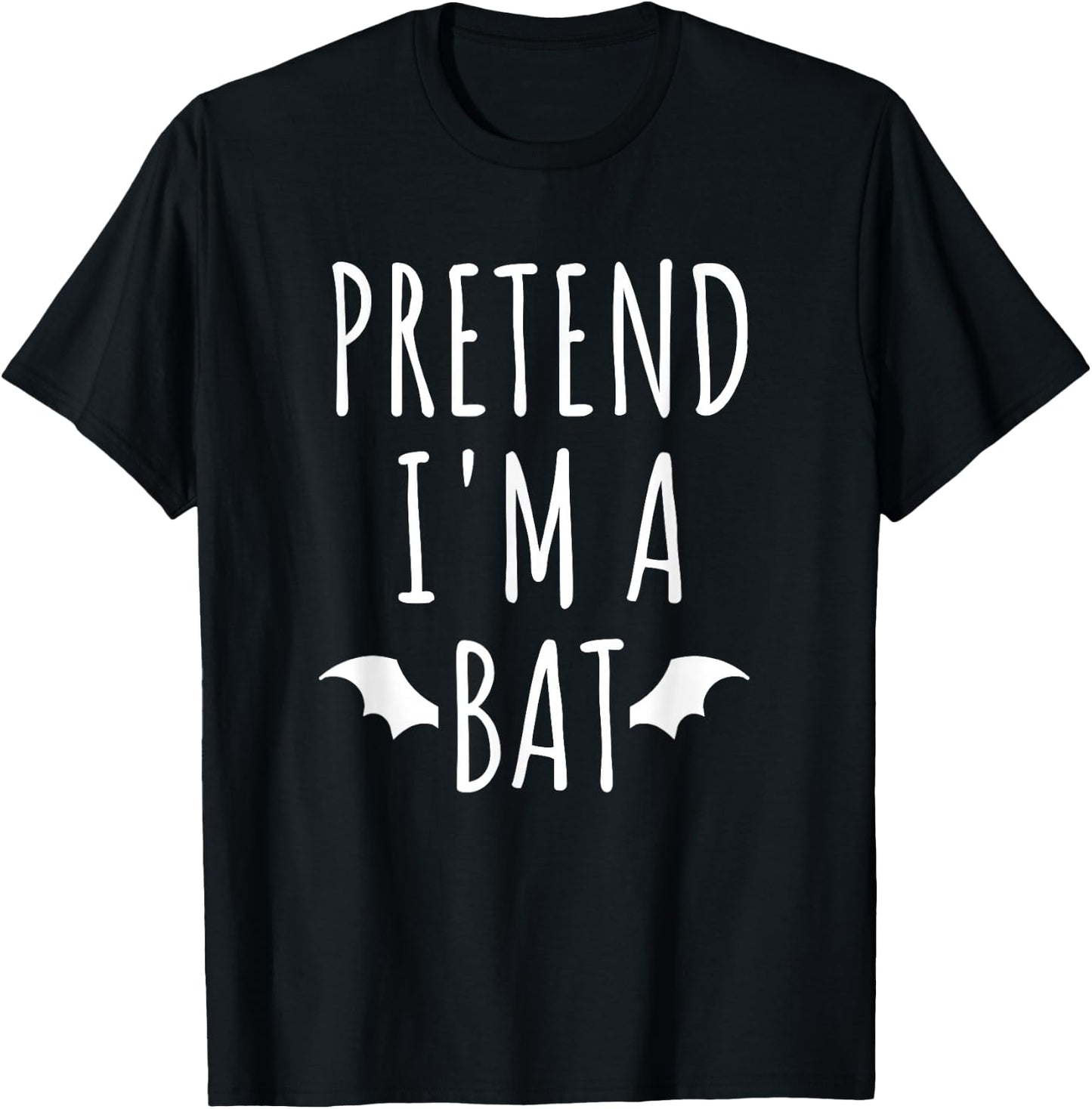 Pretend I'm A Bat Lazy Easy Last Minute Halloween Costume T-Shirt - T-Shirt | Black