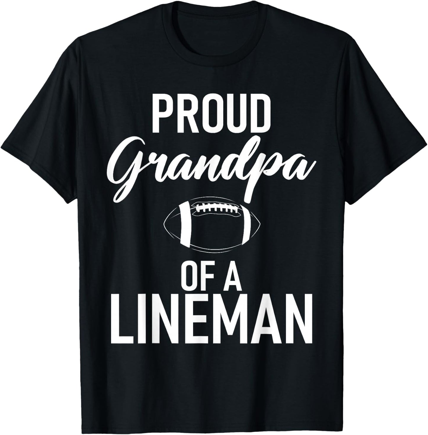 Proud Grandpa of a Lineman Football Lineman Grandpa T-Shirt - T-Shirt | Black