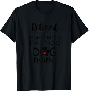 Funny Dog Mom Retirement for Dog Lover T-Shirt - T-Shirt | Black