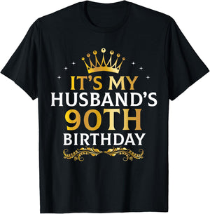 It's My Husband's 90 Year Old Birthday Couple 90th B-Day T-Shirt - T-Shirt | Black