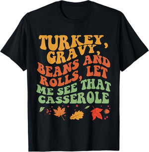 Cute Turkey Gravy Beans And Rolls Let Me See That Casserole T-Shirt - T-Shirt | Black