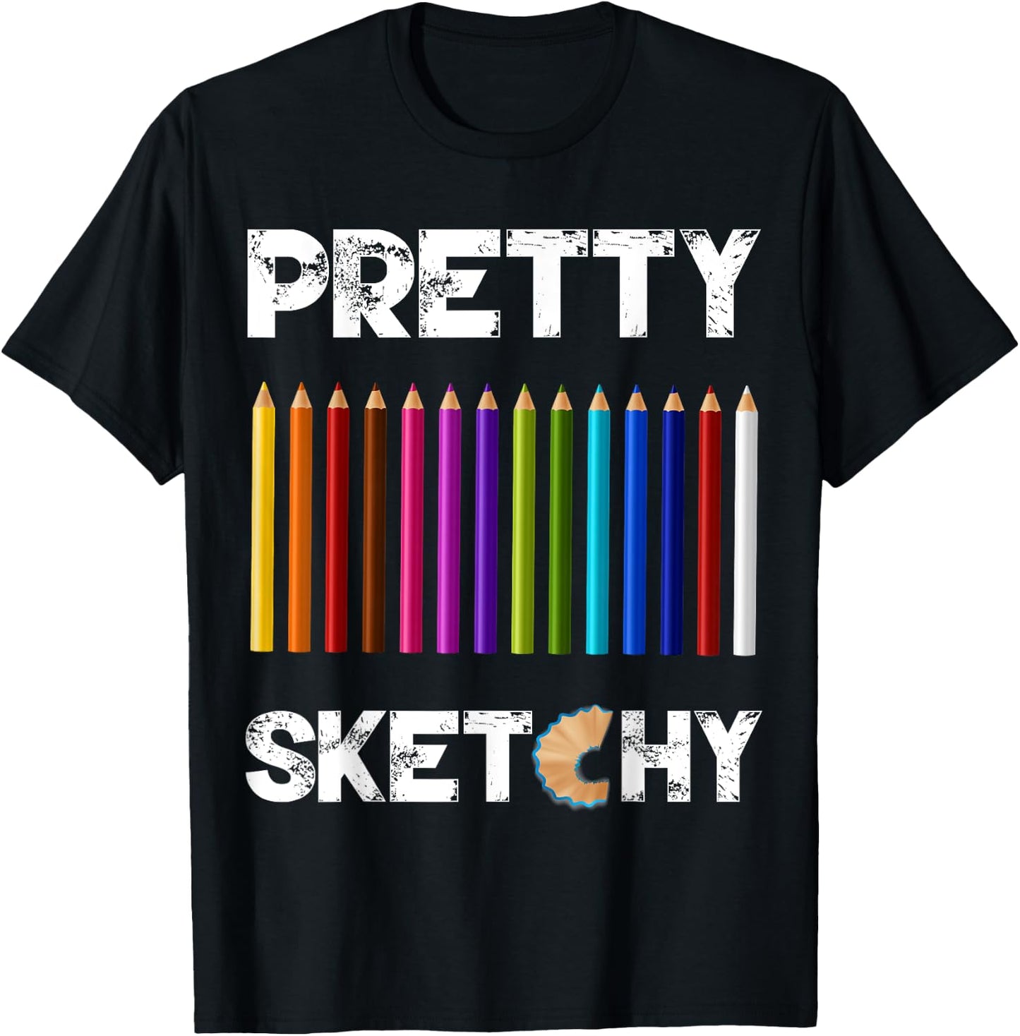 Pretty Sketchy Fun Art Lover Colored Pencils Artists T-Shirt - T-Shirt | Black