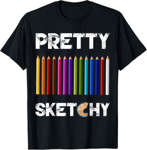 Pretty Sketchy Fun Art Lover Colored Pencils Artists T-Shirt - T-Shirt | Black