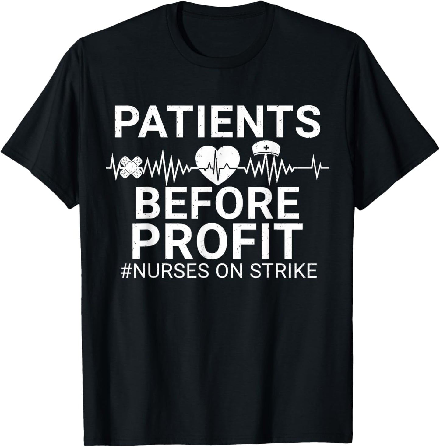 Patients Before Profits Nurses Strike Save Nursing Support T-Shirt - T-Shirt | Black