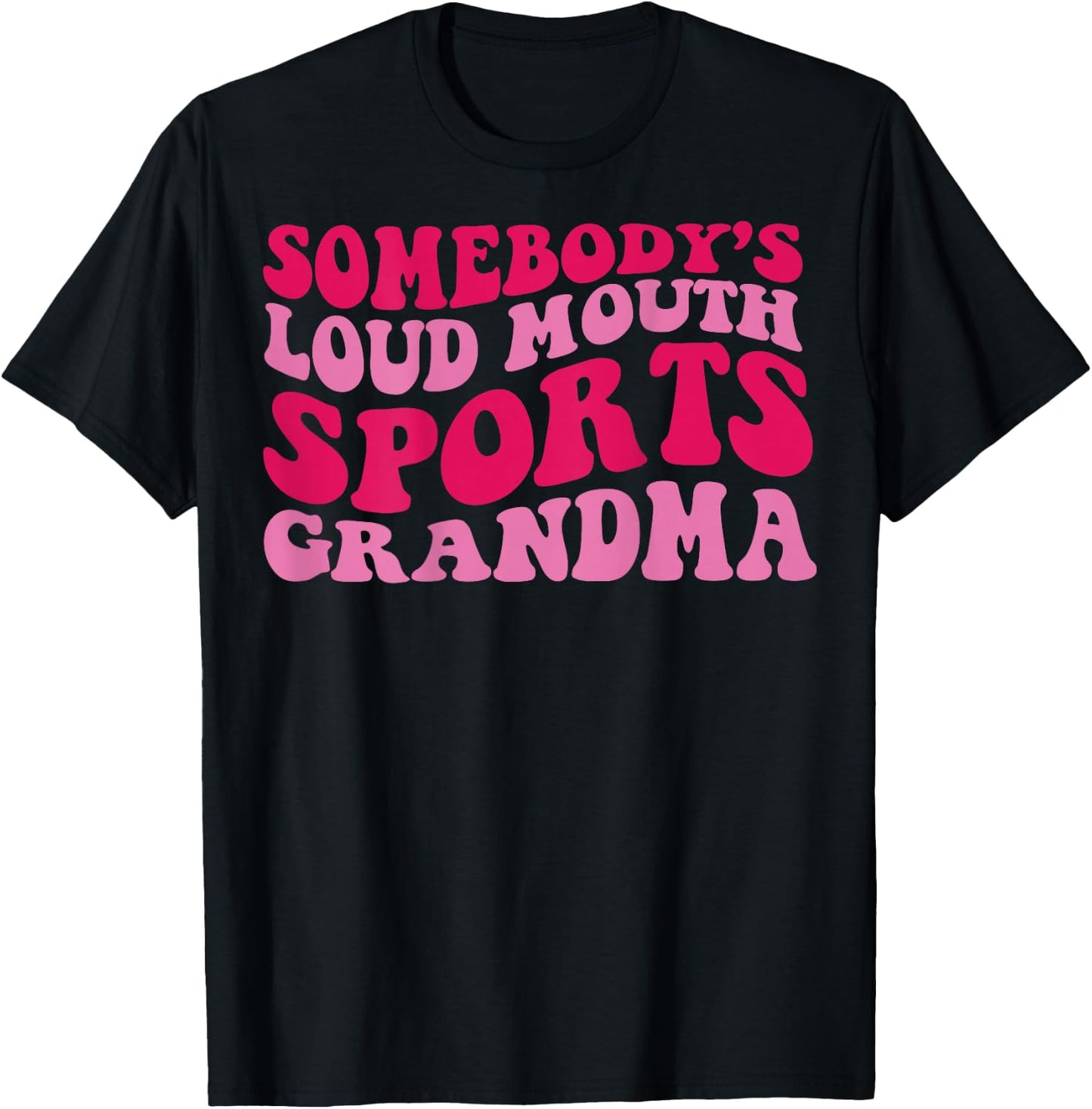 Somebody's loud mouth sports grandma T-Shirt - T-Shirt | Black