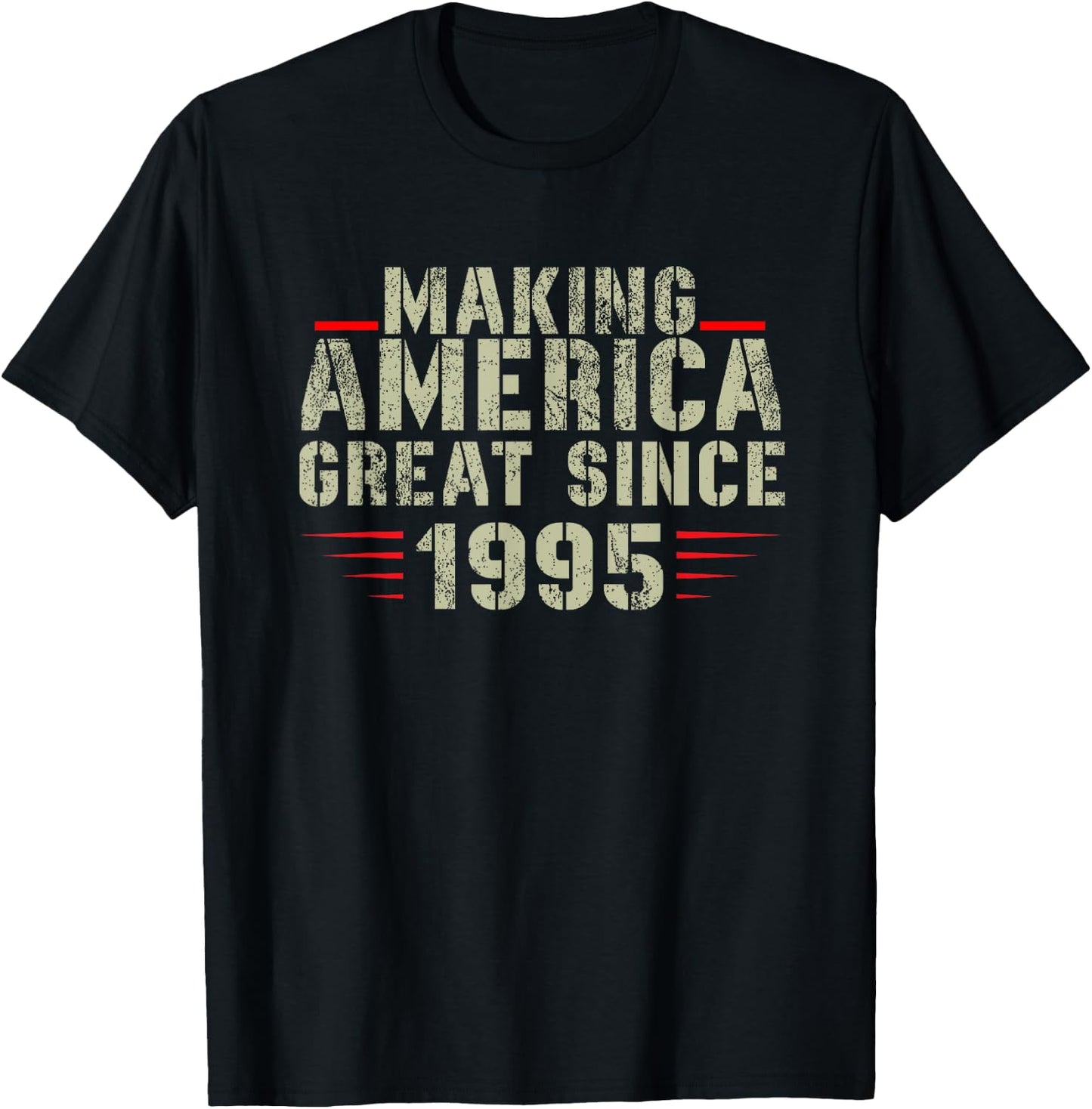 Funny Making America Great Since 1995 Design, 27th Birthday T-Shirt - T-Shirt | Black