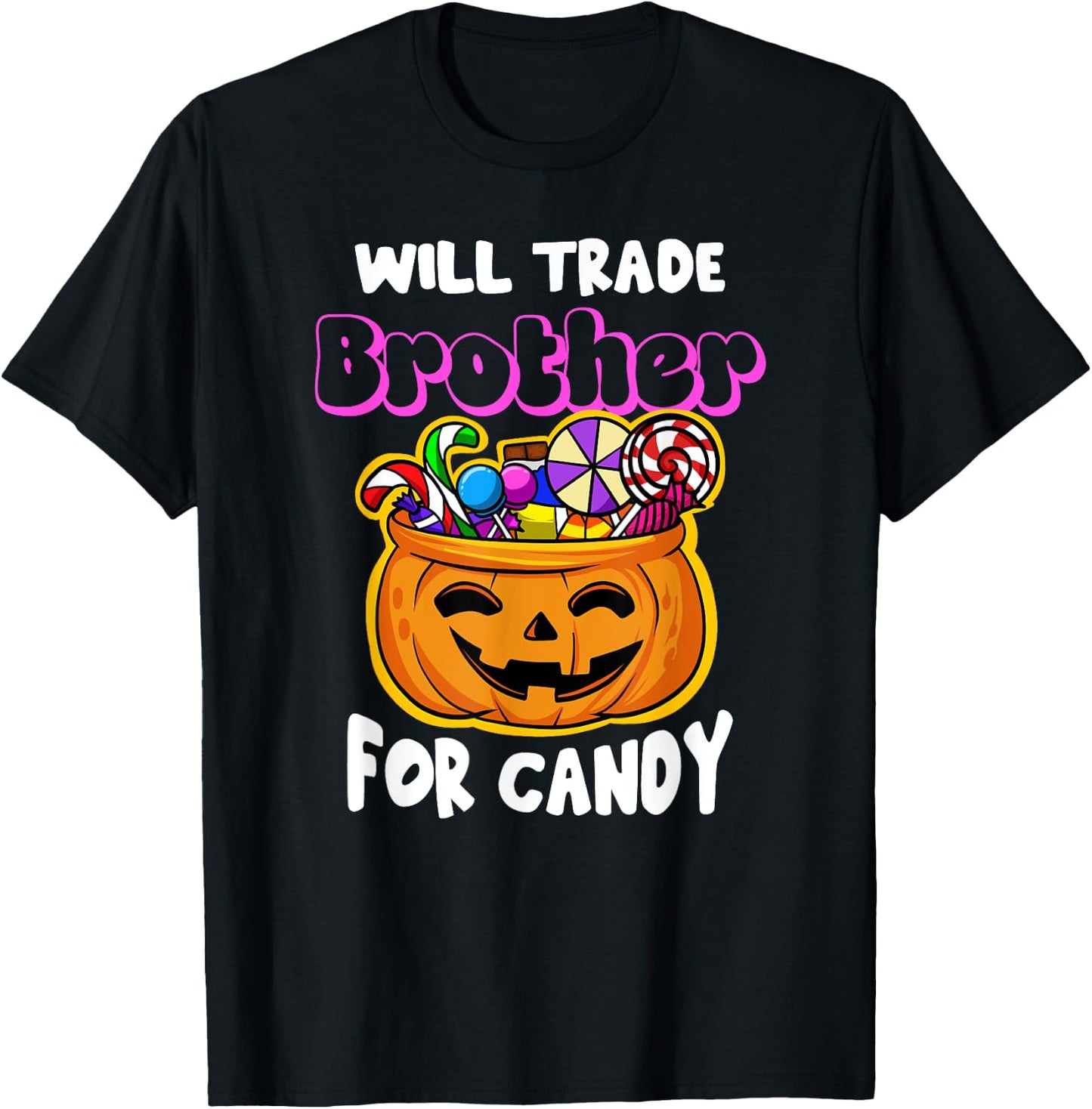 Will Trade Brother for Candy Halloween Matching Sister Funny T-Shirt - T-Shirt | Black