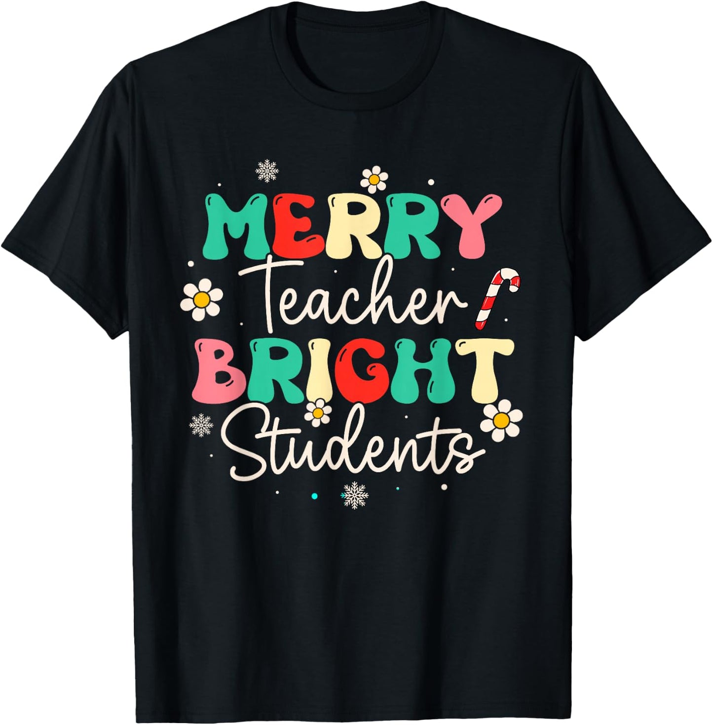 Groovy Merry Teacher Bright Students Funny Christmas Teacher T-Shirt - T-Shirt | Black