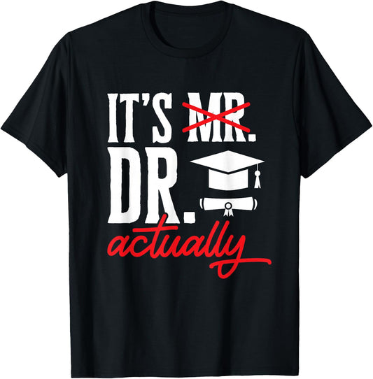 PhD Graduate Doctorate Degree Ph.D. Graduation T-Shirt - T-Shirt | Black