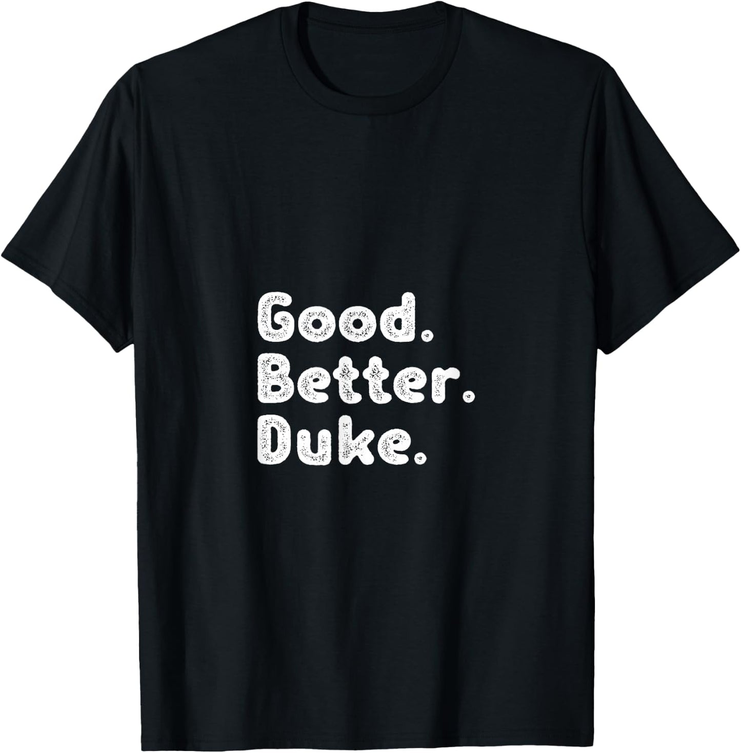 Good better Duke T-Shirt - T-Shirt | Black