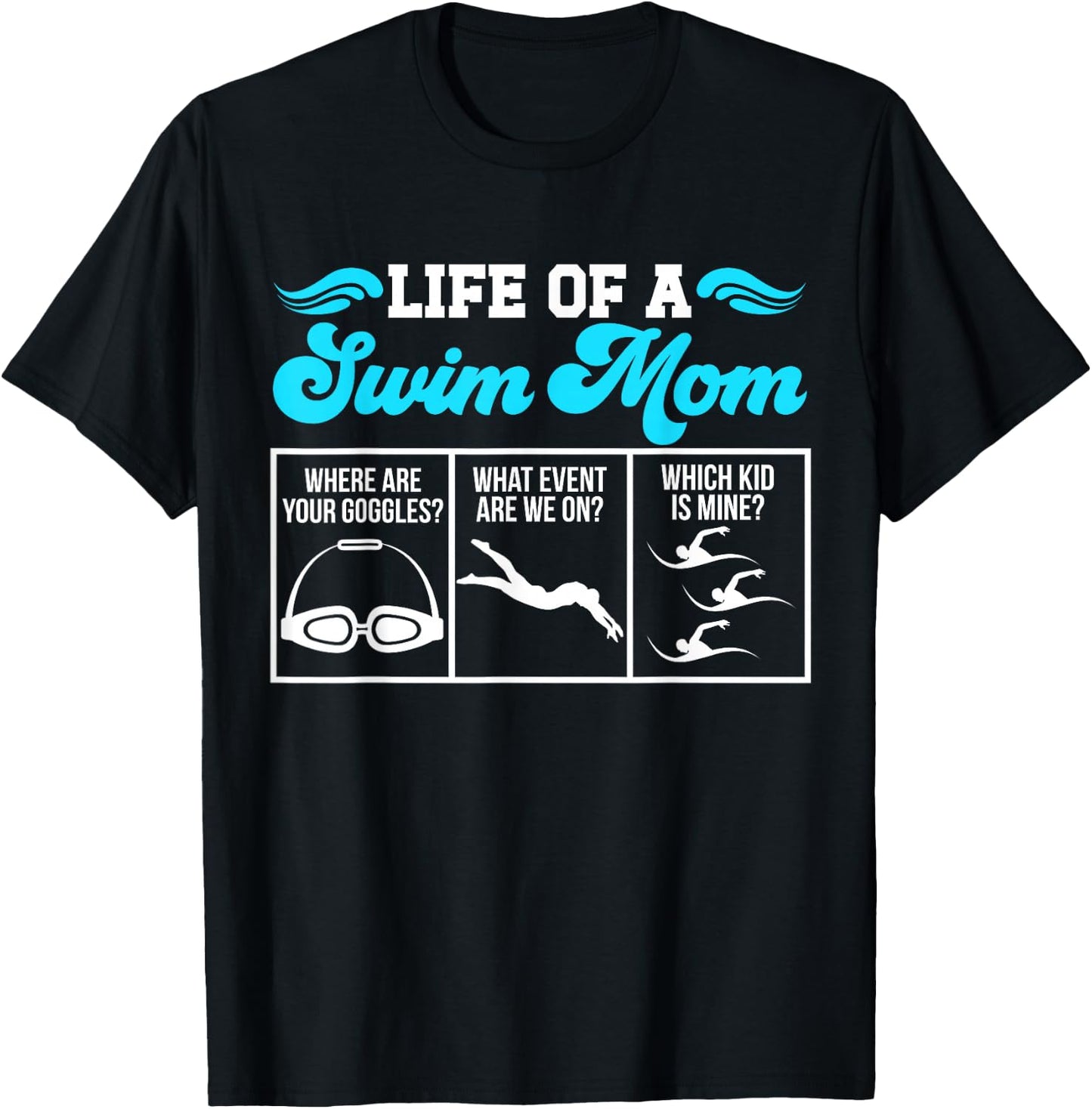 Life of A Swim Mom of A Swimmer Mother Swimming Mama T-Shirt - T-Shirt | Black