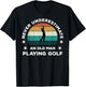 Never Underestimate An Old Man Playing Golf Fun Golfer Joke T-Shirt - T-Shirt | Black