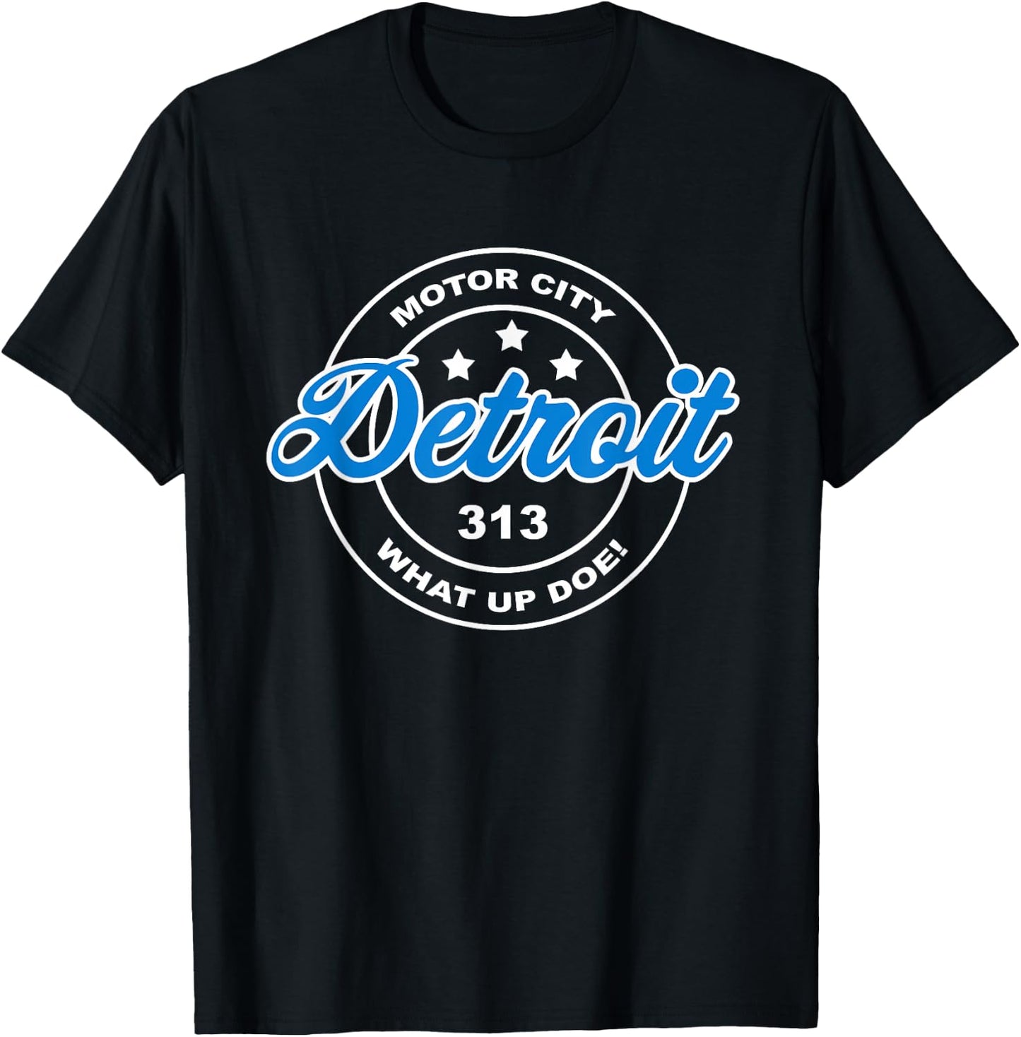 Detroit Michigan Motor City What Up Doe 313 T-Shirt - T-Shirt | Black