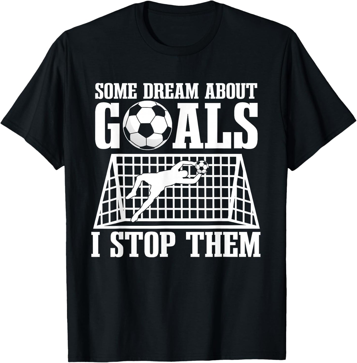 Goalie Soccer Player Goalkeeper Team Keeper Sport Goaltender T-Shirt - T-Shirt | Black