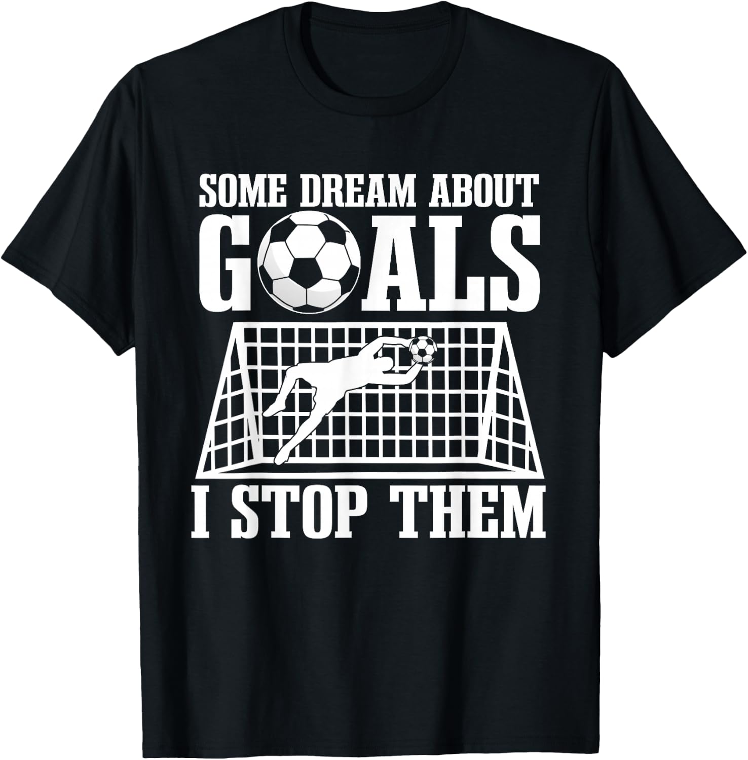 Goalie Soccer Player Goalkeeper Team Keeper Sport Goaltender T-Shirt - T-Shirt | Black