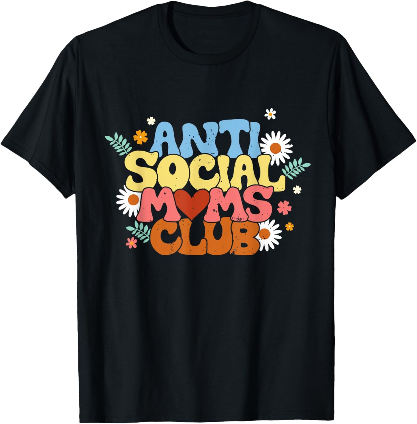Anti Social Moms Club - Antisocial Mom Club T-Shirt - T-Shirt | Black