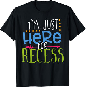 Just Here for the Recess Funny Sarcastic Back to School T-Shirt - T-Shirt | Black