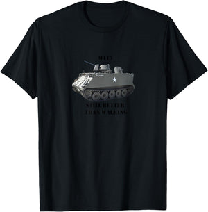 M113 APC "Still Better Than Walking" T-Shirt - T-Shirt | Black