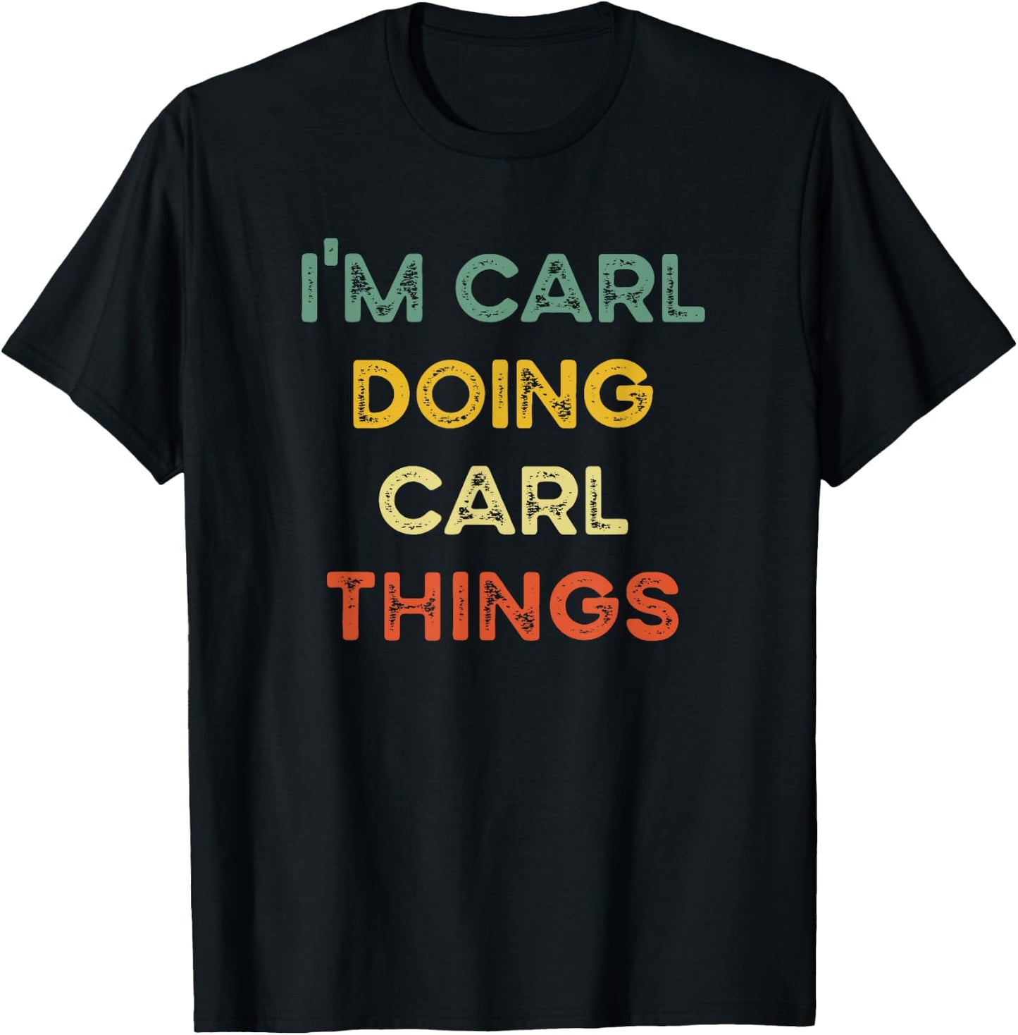 I'm Carl Doing Carl Things Funny Christmas Idea T-Shirt - T-Shirt | Black
