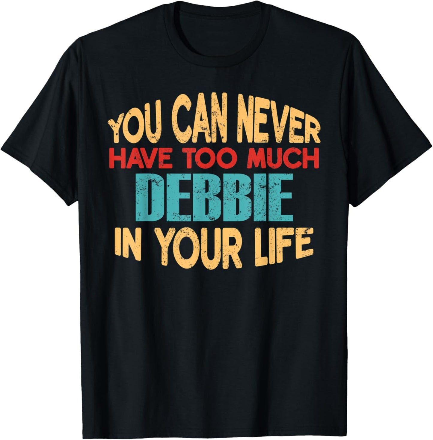 Funny Debbie Personalized First Name Joke Item T-Shirt - T-Shirt | Black