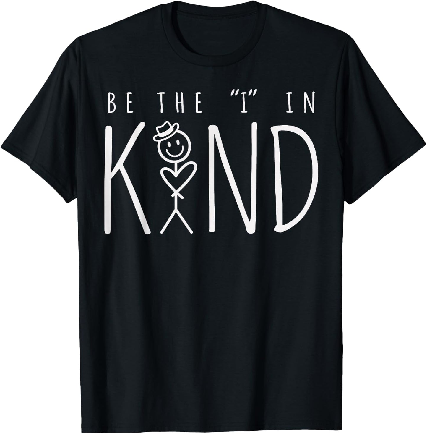 Be the I in Kind Trendy Kindness Saying Modern Be Kind T-Shirt - T-Shirt | Black