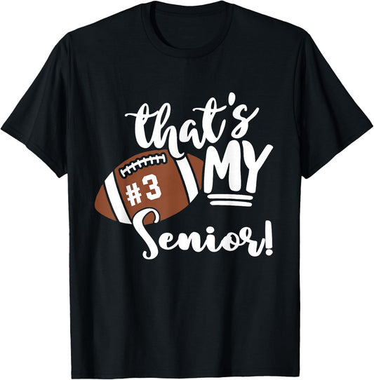 That's My Senior Football 3 Jersey Number Vintage Mom Dad T-Shirt - T-Shirt | Black
