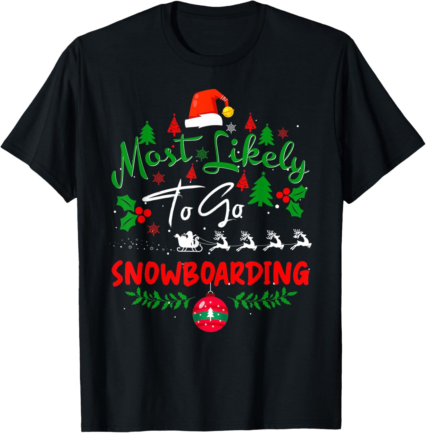 Most Likely to Go Snowboarding Humor Christmas Pajama T-Shirt - T-Shirt | Black