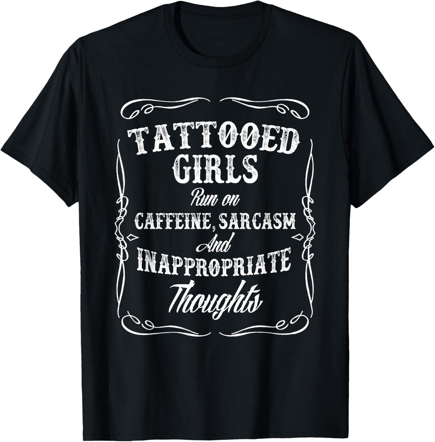 Tattooed Girls Run on Caffeine Sarcasm T-Shirt - T-Shirt | Black