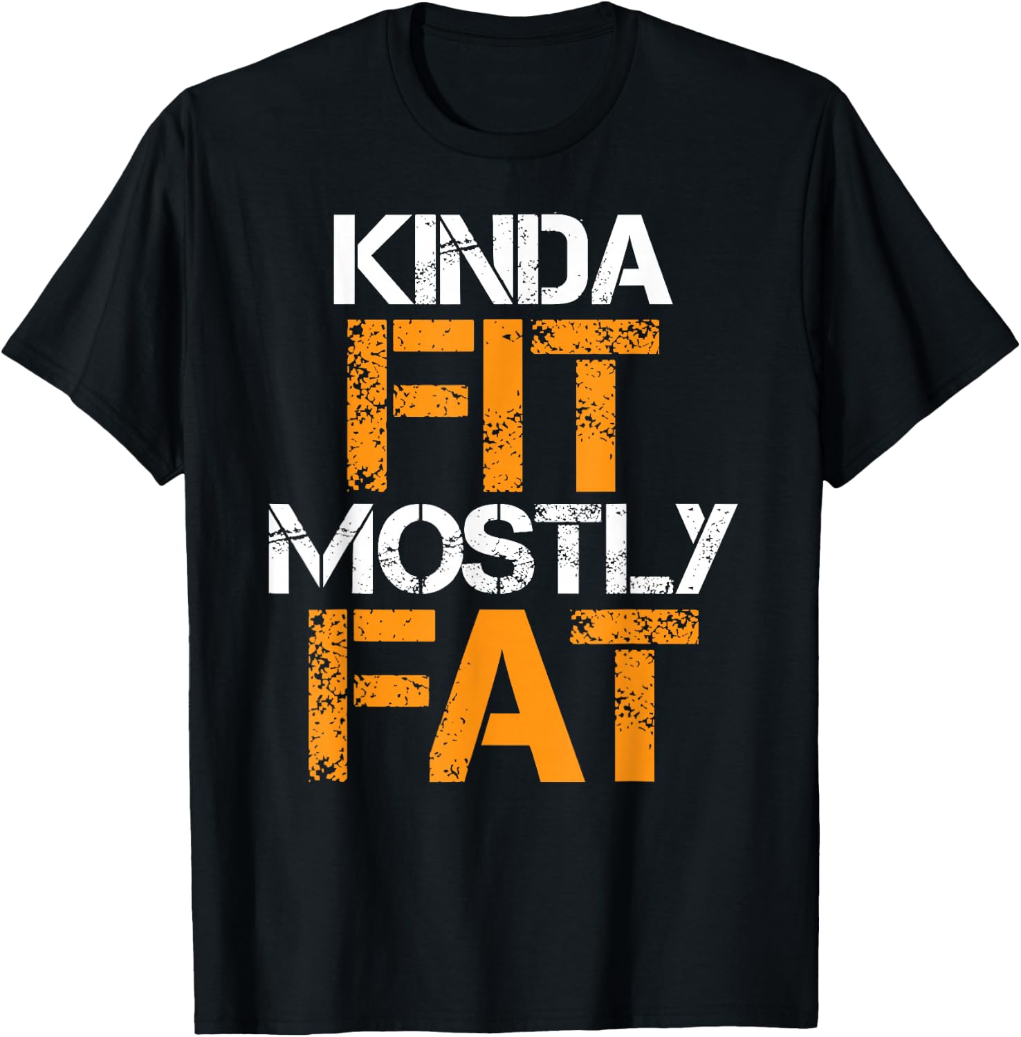 Kinda Fit Mostly Fat Fitness Funny Workout Exercise Gym T-Shirt - T-Shirt | Black