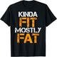 Kinda Fit Mostly Fat Fitness Funny Workout Exercise Gym T-Shirt - T-Shirt | Black