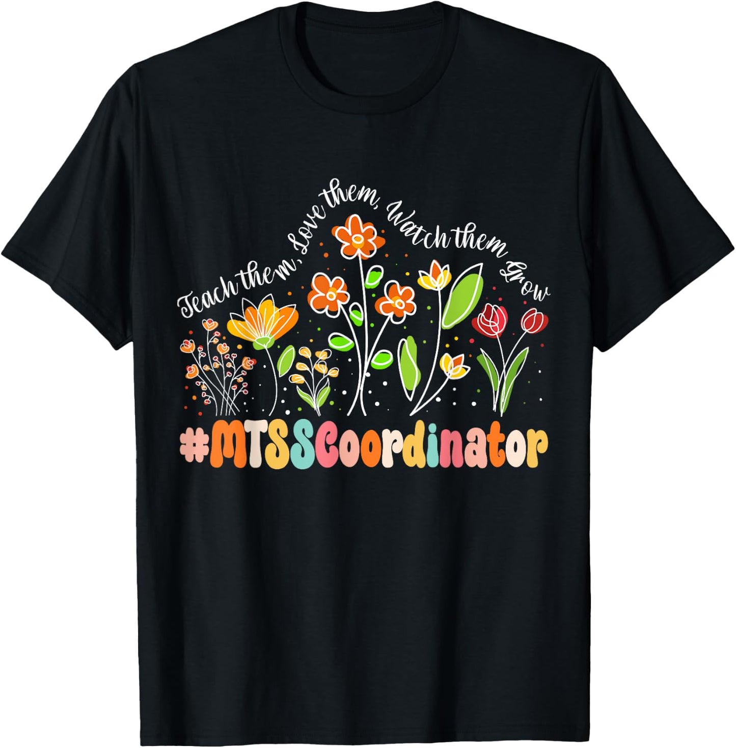 MTSS Coordinator Appreciation Week Teacher Back to School Women Girls Kids T-Shirt - T-Shirt | Black
